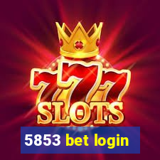 5853 bet login